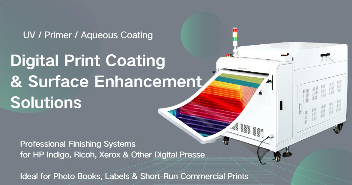 Professional UV & Water-Based Finishing Systems for Digital Print Shops & HP Indigo Users Professional UV & Water-Based Finishing Systems for Digital Print Shops & HP Indigo Users